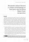 Research paper thumbnail of Revisitando o Museu Nacional e a história da Antropologia no Brasil pelas mãos de Heloísa Alberto Torres