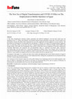 Research paper thumbnail of The New Era of Digital Transformation and COVID-19 Effect on The Employment in Mobile Operators in Egypt