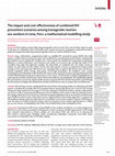 Research paper thumbnail of The impact and cost-effectiveness of combined HIV prevention scenarios among transgender women sex-workers in Lima, Peru: a mathematical modelling study