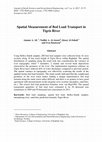 Research paper thumbnail of Spatial Measurement of Bed Load Transport in Tigris River