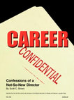 Research paper thumbnail of Career Confidential: Confessions of a Not-So-New Director