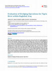 Research paper thumbnail of Evaluation of Dredging Operations for Tigris River within Baghdad, Iraq