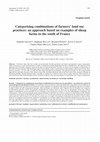 Research paper thumbnail of Categorising combinations of farmers' land use practices: an approach based on examples of sheep farms in the south of France