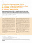 Research paper thumbnail of Comparación epidemiológica de los casos de melanoma maligno del Hospital Universitario Austral (HUA) vs. el Registro Argentino de Melanoma Cutáneo (RAMC)