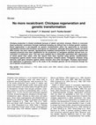 Research paper thumbnail of No more recalcitrant: Chickpea regeneration and genetic transformation