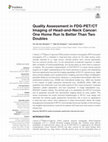 Research paper thumbnail of Quality Assessment in FDG-PET/CT Imaging of Head-and-Neck Cancer: One Home Run Is Better Than Two Doubles