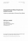 Research paper thumbnail of Osmanlı Dönemi Hikaye Kitaplarında Kolektif Yazarlık