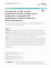 Research paper thumbnail of Increased Aβ42-α7-like nicotinic acetylcholine receptor complex level in lymphocytes is associated with apolipoprotein E4-driven Alzheimer's disease pathogenesis