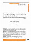 Research paper thumbnail of Reducing the digital gaps for the strengthening of social cohesion in México