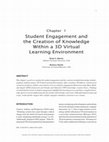 Research paper thumbnail of Student Engagement and the Creation of Knowledge Within a 3D Virtual Learning Environment