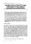 Research paper thumbnail of Agriculture, the EC and the WTO: A Legal Critical Analysis of the Concepts of Sustainability and Multifunctionality