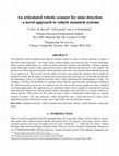 Research paper thumbnail of Articulated robotic scanner for mine detection: a novel approach to vehicle-mounted systems