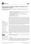 Research paper thumbnail of Recent Advances in Treatment Options for Childhood Acute Lymphoblastic Leukemia