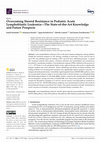 Research paper thumbnail of Overcoming Steroid Resistance in Pediatric Acute Lymphoblastic Leukemia—The State-of-the-Art Knowledge and Future Prospects