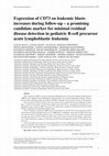 Research paper thumbnail of Expression of CD73 on leukemic blasts increases during follow-up – a promising candidate marker for minimal residual disease detection in pediatric B-cell precursor acute lymphoblastic leukemia