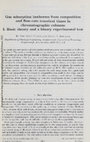 Research paper thumbnail of Gas Adsorption Isotherms from Composition and Flow-Rate Transient Times in Chromatographic Columns I. Basic Theory and a Binary Experimental Test