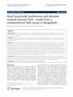 Research paper thumbnail of Rural households’ preferences and attitudes towards biomass fuels - results from a comprehensive field survey in Bangladesh