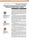 Research paper thumbnail of Computer Literacy among the University Students of North India: A Study