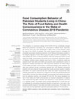 Research paper thumbnail of Food Consumption Behavior of Pakistani Students Living in China: The Role of Food Safety and Health Consciousness in the Wake of Coronavirus Disease 2019 Pandemic