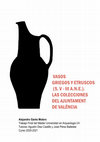 Research paper thumbnail of Vasos griegos y etruscos (s. V-III a.n.e.). Las colecciones del Ajuntament de València [Greek and Etruscan vases (5th - 3rd cent. BCE). The collections from the Municipality of València]