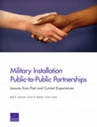 Research paper thumbnail of Military Installation Public-to-Public Partnerships: Lessons from Past and Current Experiences