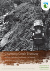 Research paper thumbnail of Charming Creek Tramway - milling, mining, walkway: a history