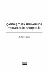 Research paper thumbnail of Çağdaş Türk Romanında Teknolojik Gerçeklik