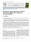 Research paper thumbnail of Reproductive agency and projects: Germans searching for egg donation in Spain and the Czech Republic