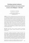 Research paper thumbnail of Moralizing emotional remittances: transnational familyhood and translocal moral economy in the Philippines' 'Little Italy'