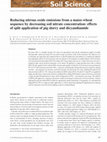 Research paper thumbnail of Reducing nitrous oxide emissions from a maize-wheat sequence by decreasing soil nitrate concentration: effects of split application of pig slurry and dicyandiamide