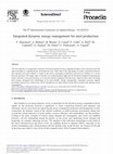 Research paper thumbnail of Integrated Dynamic Energy Management for Steel Production