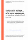 Research paper thumbnail of Desafíos de las familias y organizaciones comunitarias de los barrios marginalizados en relación al cuidado infantil