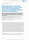 Research paper thumbnail of Methodology based on Vector and Scalar Measurement of Traffic Channel Power Levels to Assess Maximum Exposure to Electromagnetic Radiation generated by 5G NR Systems