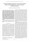 Research paper thumbnail of A Decision Support Framework to Assess Grocery Retail Supply Chain Collaboration: A System Dynamics Modelling Approach