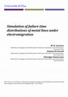 Research paper thumbnail of Simulation of failure time distributions of metal lines under electromigration