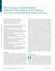 Research paper thumbnail of HCS Campaign to Identify Selective Inhibitors of IL-6-Induced STAT3 Pathway Activation in Head and Neck Cancer Cell Lines