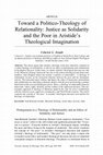 Research paper thumbnail of Toward a Politico-Theology of Relationality: Justice as Solidarity and the Poor in Aristide's Theological Imagination