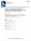 Research paper thumbnail of Towards a Caribbean Political Theology of Emancipation and Decolonization: A Comparative Analysis of Four Caribbean Theologians