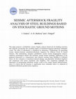 Research paper thumbnail of Seismic aftershock fragility analysis of steel buildings based on stochastic ground motions