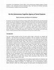 Research paper thumbnail of On the Autonomous Cognitive Agency of Social Systems