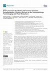 Research paper thumbnail of Post-Concussion Syndrome and Chronic Traumatic Encephalopathy: Narrative Review on the Neuropathology, Neuroimaging and Fluid Biomarkers