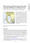 Research paper thumbnail of Rice, beans and trade crops on the early maritime Silk Route in Southeast Asia