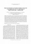 Research paper thumbnail of Impact of urbanization on groundwater quality in Vijayawada urban agglomeration, the new capital region of Andhra Pradesh, India–A baseline study