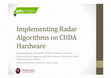 Research paper thumbnail of Implementing radar algorithms on CUDA hardware