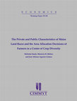 Research paper thumbnail of The Private and Public Characteristics of Maize Land Races and the Area Allocation Decisions of Farmers in a Center of Crop Diversity