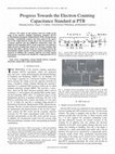 Research paper thumbnail of Progress Towards the Electron Counting Capacitance Standard at PTB