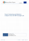 Research paper thumbnail of Foresight report on future computing and robotics: A Report from the HBP Foresight Lab