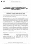 Research paper thumbnail of Assessment of Quality of Radiograph Taken by Undergraduate Students in Paediatric Dentistry Clinic: An Institutional Study