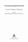 Research paper thumbnail of Communicating Devotion: Sharing Experience and Calling for Participation among the Muslim Varkaris in India. In Miloš Hubina and Francis S. M. Chan, eds., Communicating the Sacred. Varieties of Religious Marketing. New York: Peter Lang, 2022, pp. 79-106.