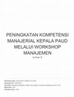 Research paper thumbnail of Peningkatan Kompetensi Manajerial Kepala Paud Melalui Workshop Manajemen